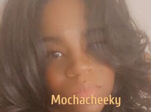 Mochacheeky
