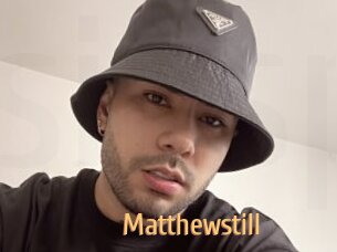 Matthewstill