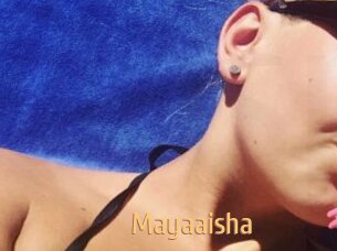 Mayaaisha