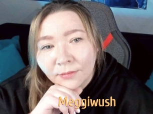 Meggiwush