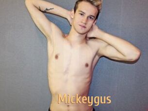Mickeygus