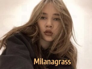 Milanagrass