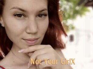 Not_Your_GirlX