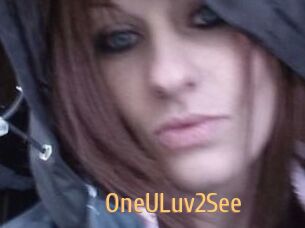 OneULuv2See