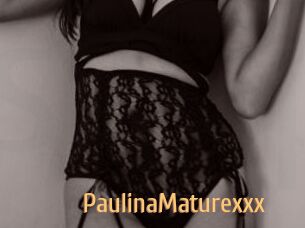 PaulinaMaturexxx