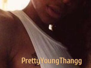 PrettyYoungThangg