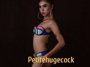 Petitehugecock