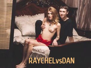 RAYCHELvsDAN
