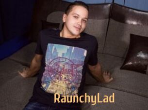 RaunchyLad