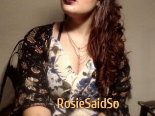 RosieSaidSo