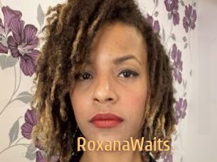RoxanaWaits