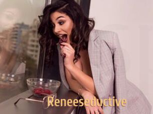 Reneeseductive