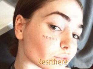 Resrthere