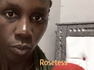 Rosetess