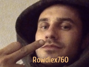 Rowdiex760