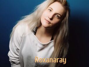 Roxanaray