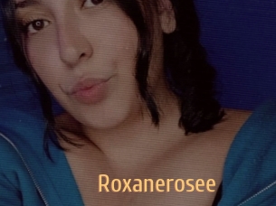 Roxanerosee