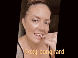 Roxy_banghard