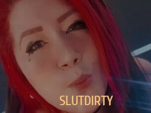 SLUTDIRTY