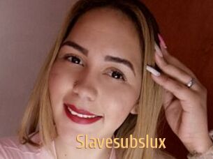 Slavesubslux