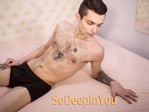 SoDeepInYou