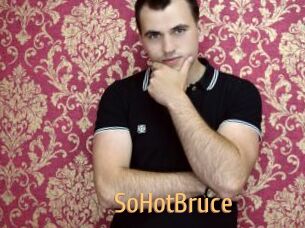 SoHotBruce