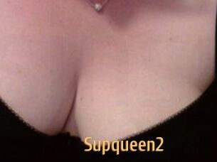 Supqueen2
