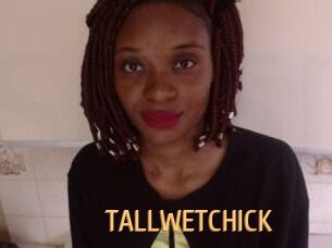 TALLWETCHICK