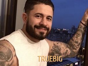 TRUEBIG