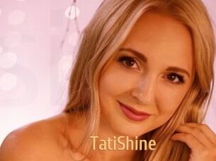 TatiShine