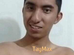 TayMax