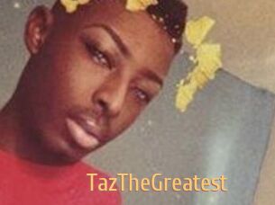 TazTheGreatest