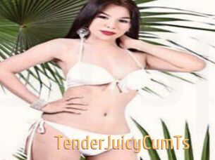 TenderJuicyCumTs