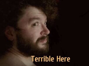 Terrible_Here