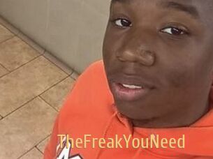 TheFreakYouNeed