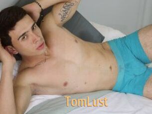 TomLust