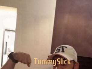 TommySlick