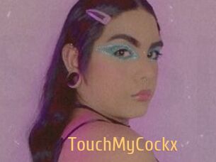 TouchMyCockx