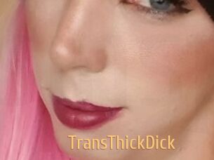 TransThickDick