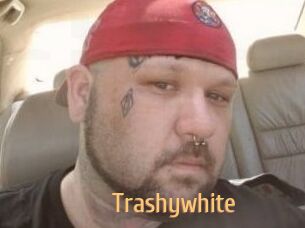 Trashywhite