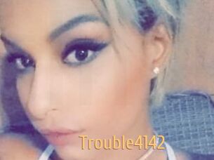 Trouble4142