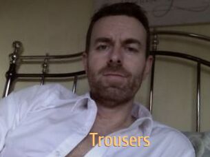 Trousers