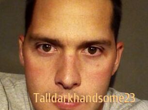 Talldarkhandsome23