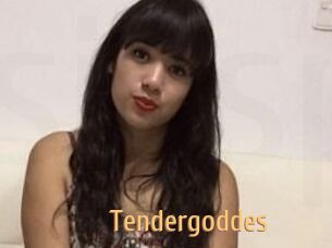 Tendergoddes