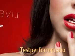 Testperformerooo