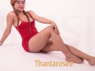 Thaniarosee