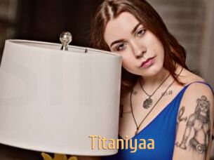 Titaniyaa