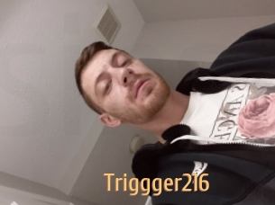 Triggger216