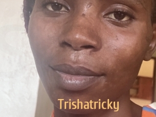 Trishatricky