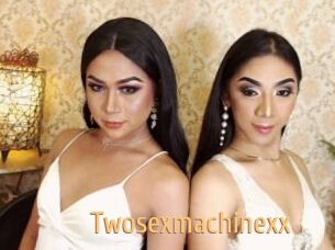 Twosexmachinexx